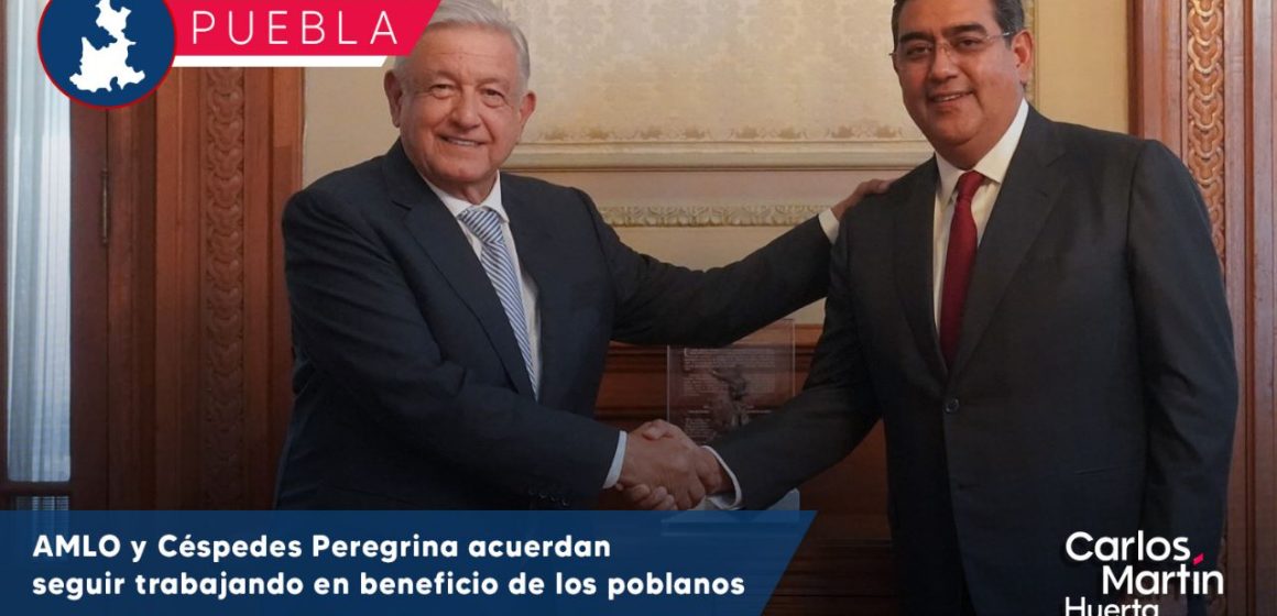 AMLO y Céspedes Peregrina acuerdan seguir trabajando en beneficio de los poblanos