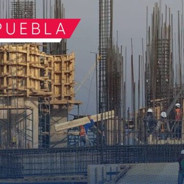 El sector de la construcción en Puebla sigue debajo de la producción prepandemia