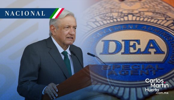 AMLO califica “intromisión prepotente” de la DEA en infiltración de “Los Chapitos”