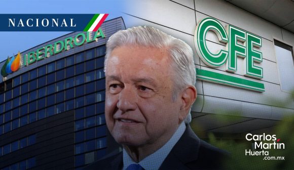AMLO - Iberdrola - CFE AMLO: Compra de plantas a Iberdrola, garantiza precios justos de luz
