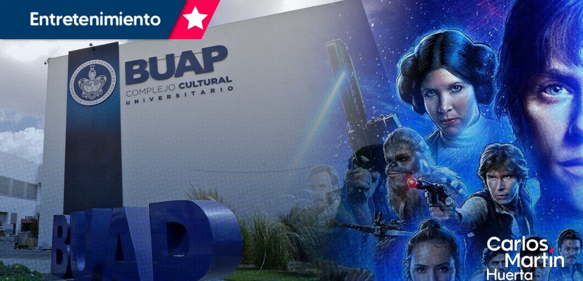 BUAP proyectará saga completa de Star Wars gratis; cuando y donde