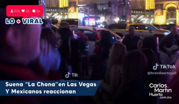 Mexicanos enloquecen al escuchar ‘La Chona’ en Las Vegas