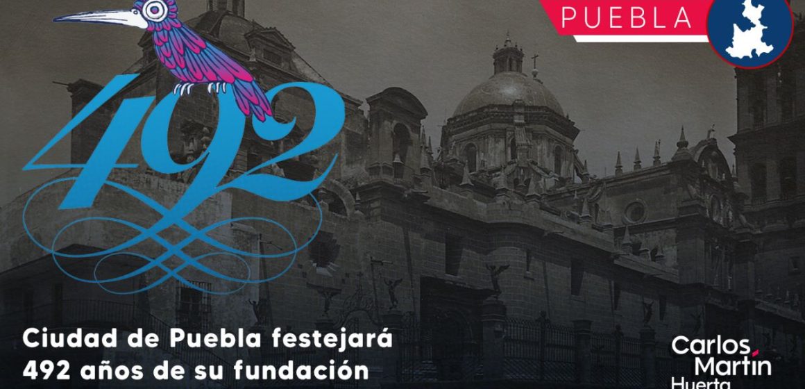 Ciudad de Puebla festejará 492 años de su fundación