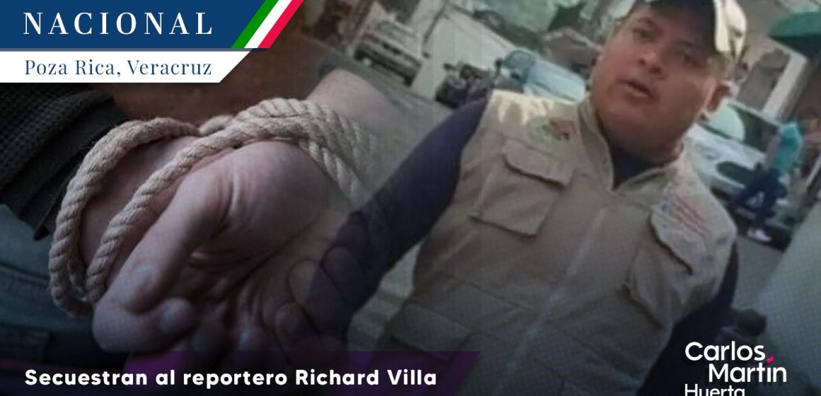 Secuestran a reportero Richard Villa en Veracruz; continúa desaparecido