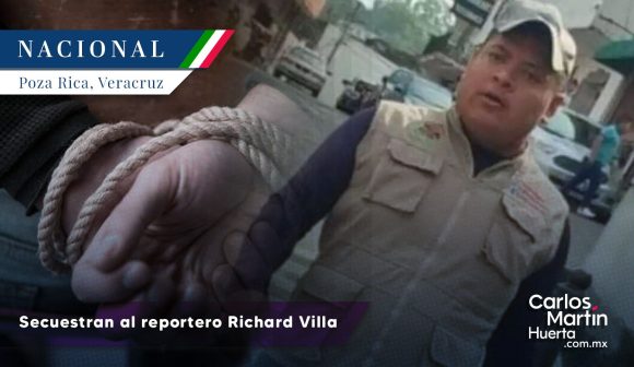 Secuestran a reportero Richard Villa en Veracruz; continúa desaparecido