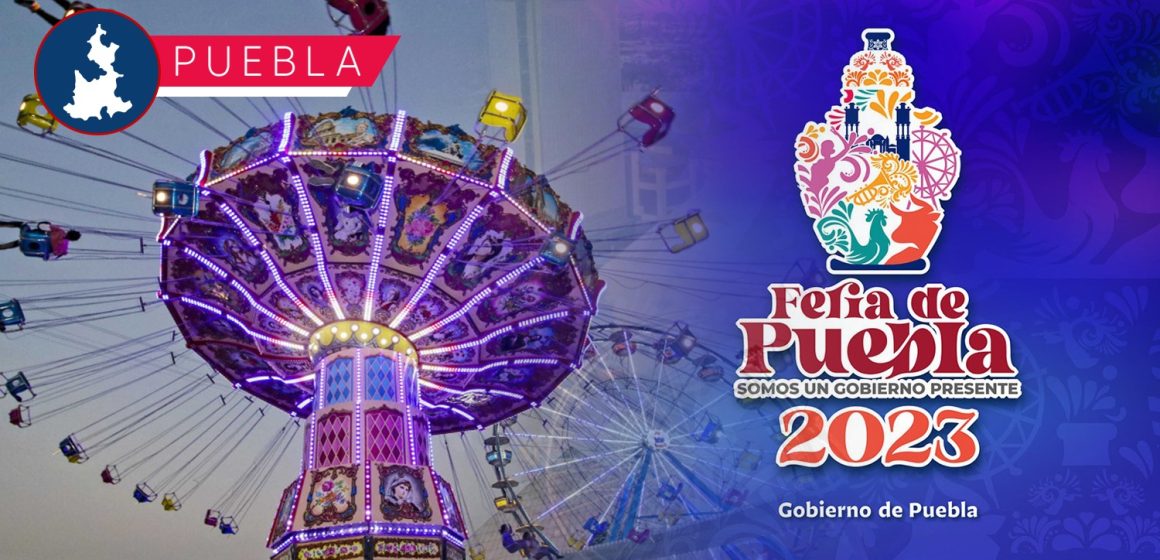 ¡Todo listo para la “Feria De Puebla 2024”!