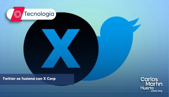 Twitter “ya no existe” como compañía; se fusiona con X Corp