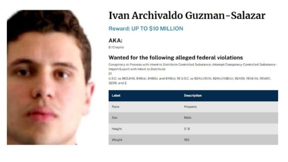 DEA identifica a Iván Archivaldo como líder de “Los Chapitos”; está entre los 10 más buscados