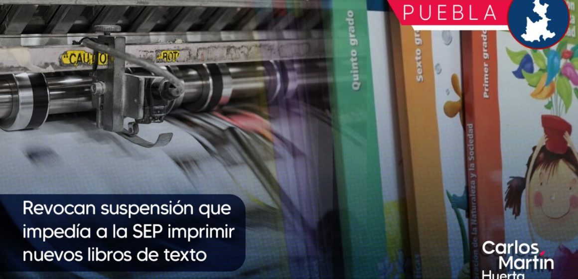 Revocan suspensión que impedía a la SEP imprimir nuevos libros de texto