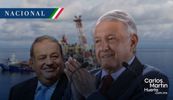 AMLO - Carlos Slim - petróleo AMLO celebra que Slim entre al mercado petrolero