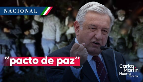 AMLO a favor de iniciativa ciudadana de “pacto de paz” con el crimen organizado