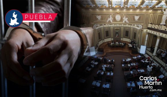 Cárcel - usurpación de funciones - Congreso Proponen cárcel e inhabilitación por usurpación de funciones en Puebla