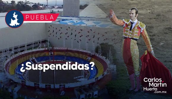 Corridas de Toros de la Feria de Puebla podrían ser suspendidas; colectivo consigue orden