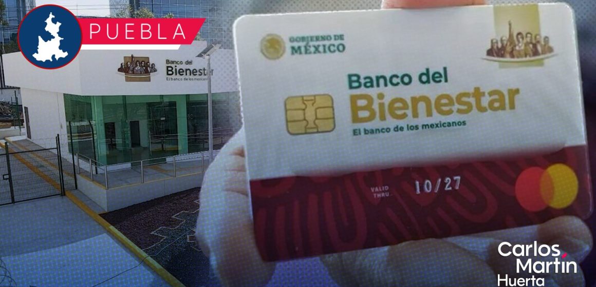 Mañana se reactiva entregas de tarjetas del Bienestar en Puebla y 24 municipios más; conócelos
