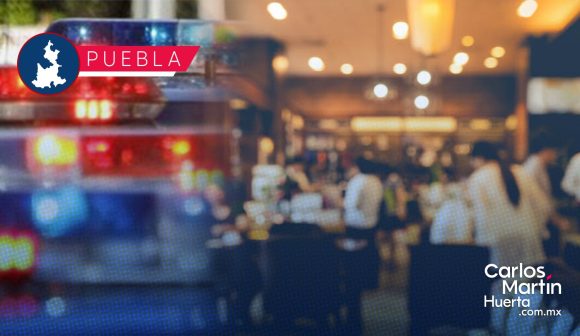 Asaltan restaurante de la 5 Sur; se llevaron más de 300 mil pesos