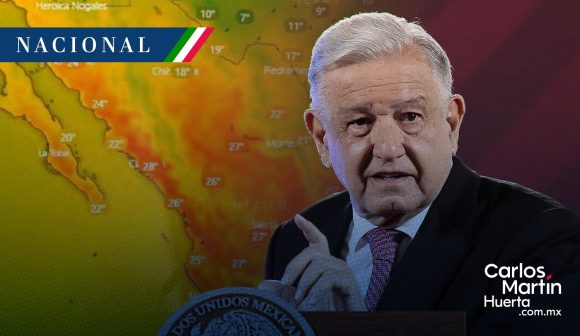 AMLO asegura que no hay decesos por onda de calor