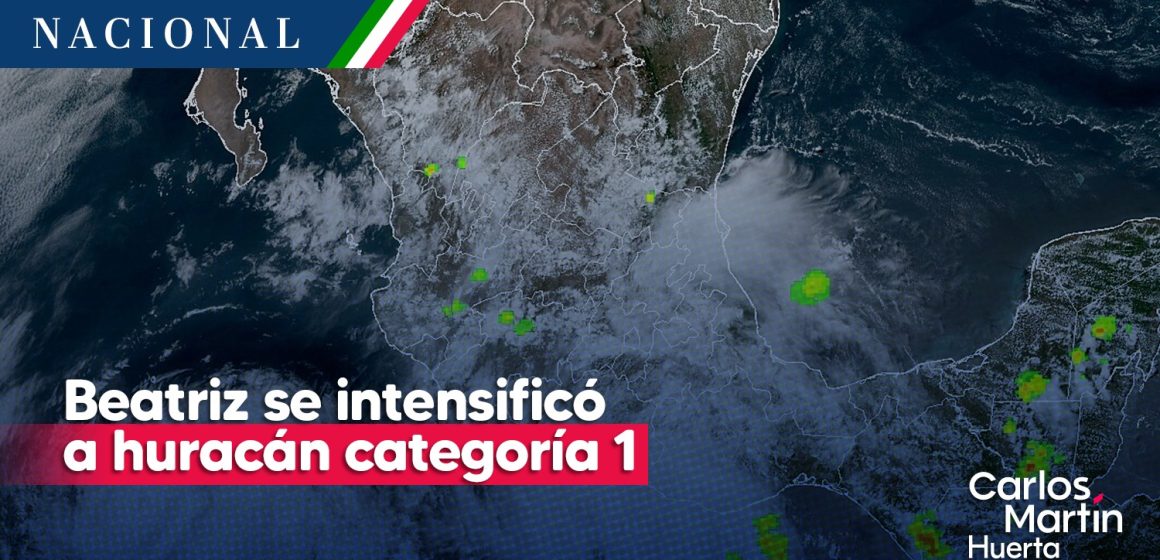 Beatriz se intensificó a huracán categoría 1