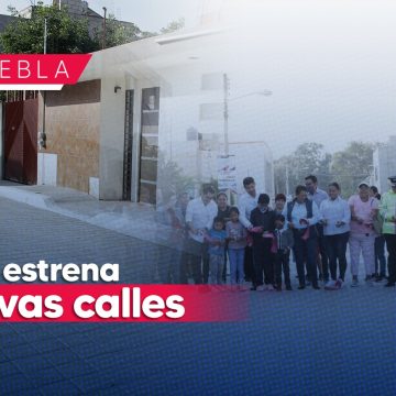La Ciudad de Puebla estrena 8 nuevas calles; conócelas
