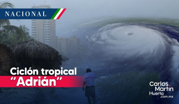 Ciclón “Adrián” incrementa su formación; es el primero de la temporada