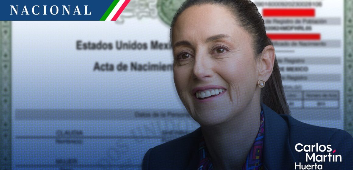 “Soy más mexicana que el mole” Claudia Sheinbaum muestra su acta de nacimiento