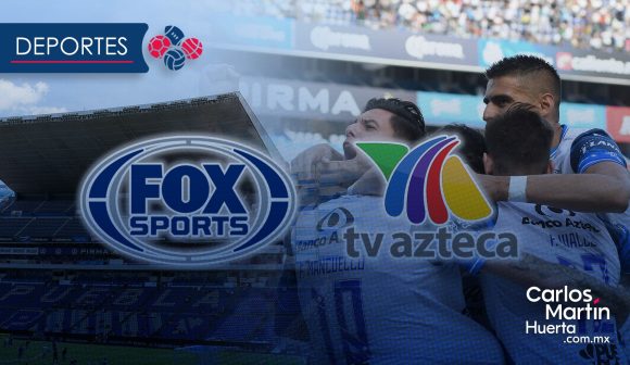 Partidos del Club Puebla serán transmitidos por Fox Sports y TV Azteca