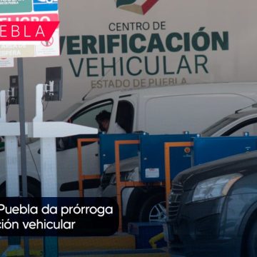 Gobierno de Puebla da prórroga para verificación vehicular