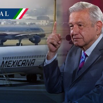 AMLO: Trabajadores de Mexicana de Aviación recibirán mil mdp