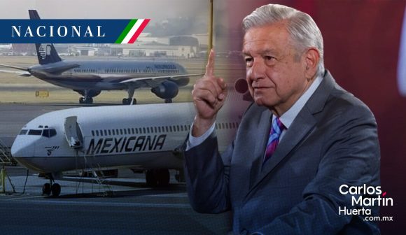 AMLO: Trabajadores de Mexicana de Aviación recibirán mil mdp