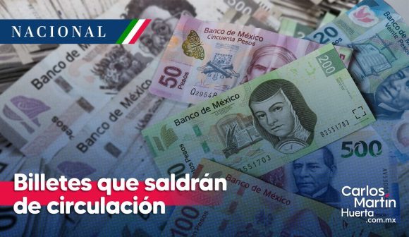 Billetes en retiro Banxico retirará de circulación dos billetes este 2023