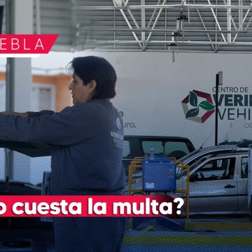 Conoce la multa por no verificar tu vehículo en Puebla