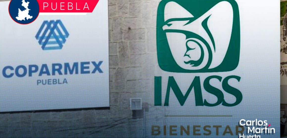 Preocupa a Coparmex se implemente IMSS-Bienestar en Puebla  