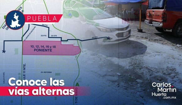Rehabilitarán la 18 Oriente-Poniente del Centro Histórico; conoce las vías alternas