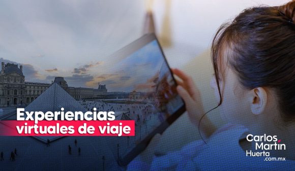 Explorando el mundo desde el sofá: El auge de las experiencias virtuales de viaje