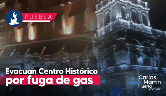 Por fuga de gas en restaurante evacuan el Centro de Puebla