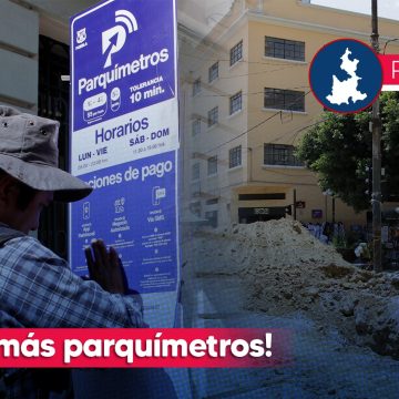 Colocarán más parquímetros en Puebla; se instalarán de la 14 a la 18 Oriente-Poniente