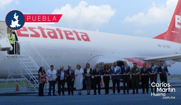 Estafeta inicia operaciones de carga en el Aeropuerto Hermanos Serdán