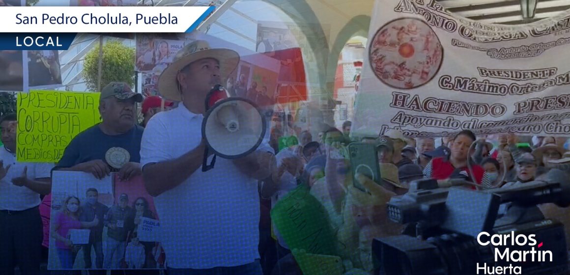 Manifestación en San Pedro Cholula; piden la renuncia de Paola Angon