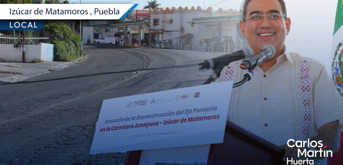 Anuncia Sergio Salomón reconstrucción del Eje Poniente de Izúcar de Matamoros