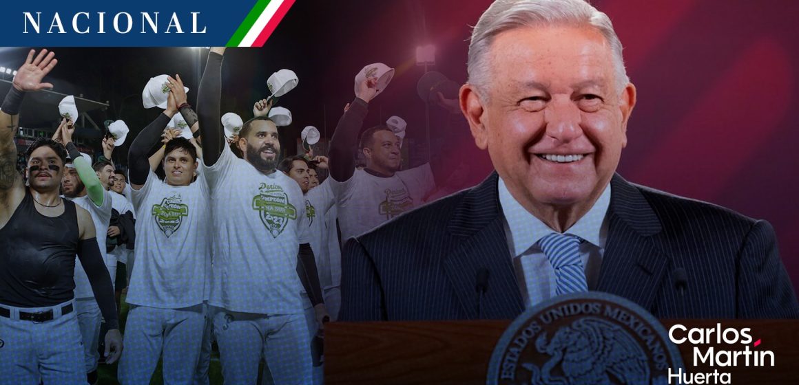 AMLO felicita a Pericos de Puebla por campeonato de la LMB