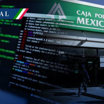 CNBV revisa sistema de ciberseguridad  tras hackeo a Caja Popular Mexicana