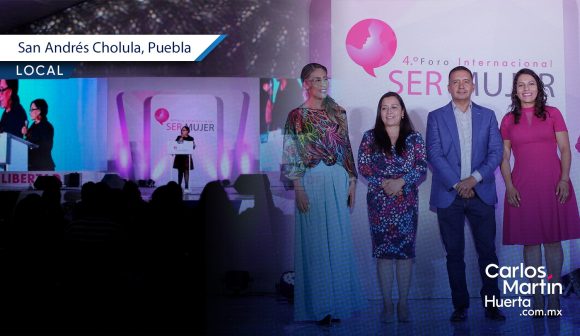 Con éxito, concluye 4to Foro Internacional Ser Mujer en San Andrés Cholula