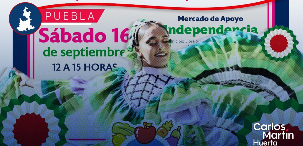 Habrá fiesta en el Mercado Independencia; invitan a celebrar el 16 de septiembre