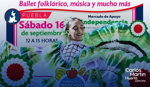 Habrá fiesta en el Mercado Independencia; invitan a celebrar el 16 de septiembre