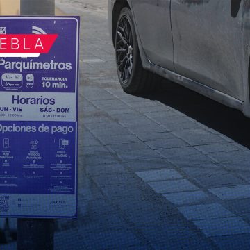 Parquímetros en Puebla tendrán tarifa cero, pero se mantienen multas  