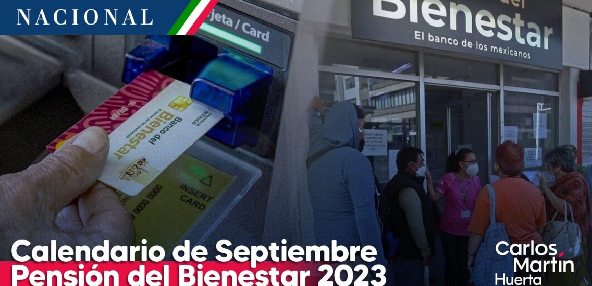 Pensión del Bienestar 2023; conoce el calendario de septiembre  