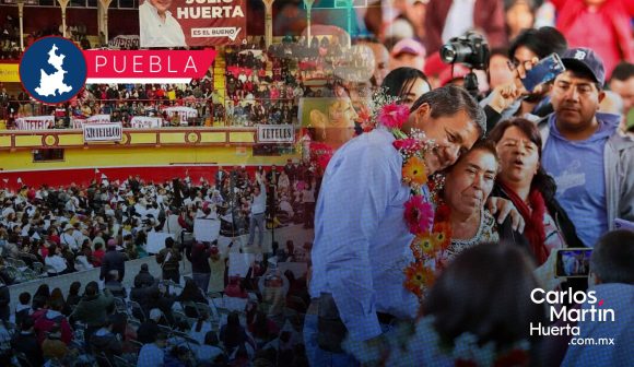 “De la mano del pueblo y en unidad, garantizaremos la consolidación de la 4T en Puebla”: Julio Huerta