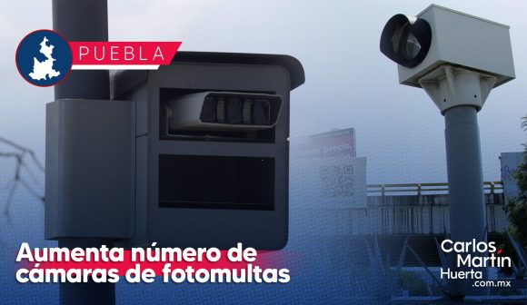 A finales de año, habrán 120 nuevas cámaras de fotomultas en Puebla