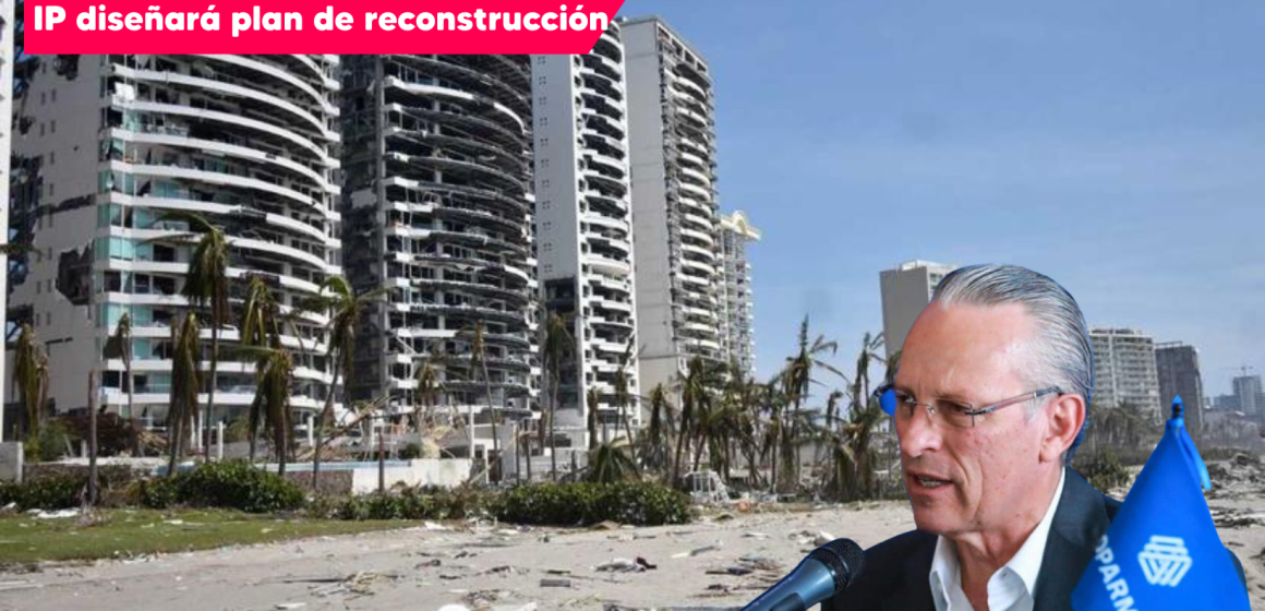 Coparmex anunciará plan de reconstrucción de Acapulco