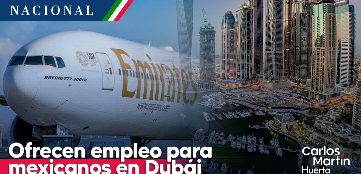 Emirates ofrece empleo a mexicanos  