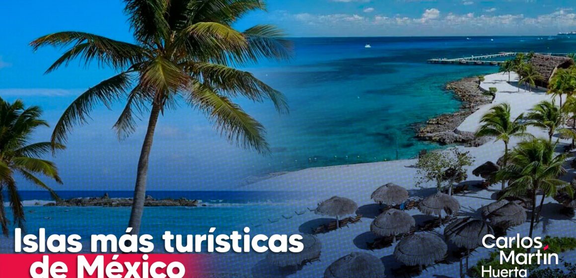 Islas más turísticas de México